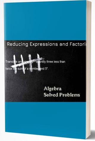 Reducing Expressions and Factoring