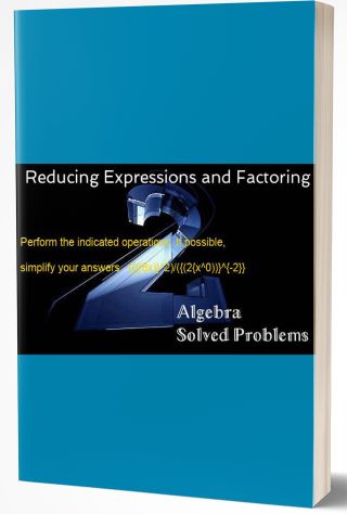 Reducing Expressions and Factoring