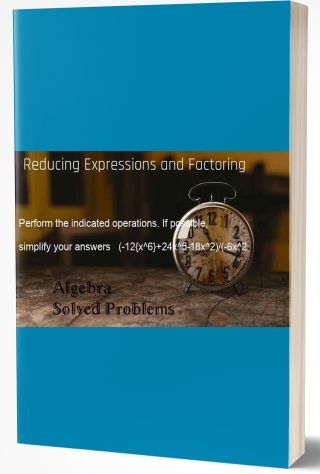 Reducing Expressions and Factoring