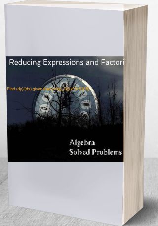 Reducing Expressions and Factoring