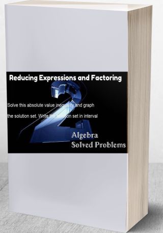 Reducing Expressions and Factoring