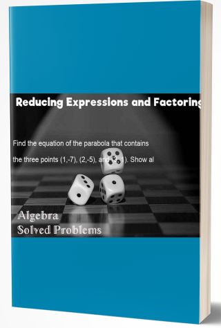 Reducing Expressions and Factoring