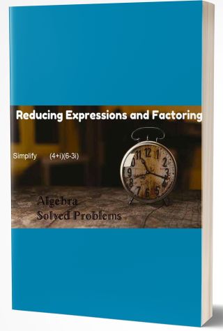 Reducing Expressions and Factoring