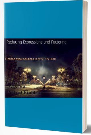 Reducing Expressions and Factoring