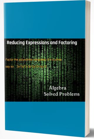 Reducing Expressions and Factoring
