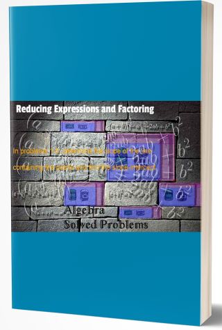 Reducing Expressions and Factoring