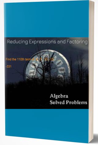Reducing Expressions and Factoring