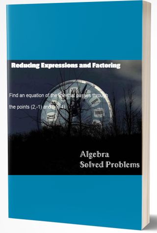 Reducing Expressions and Factoring