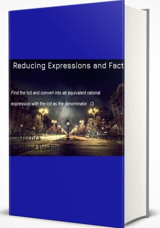 Reducing Expressions and Factoring