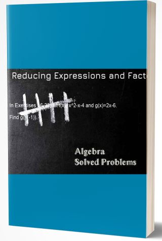 Reducing Expressions and Factoring