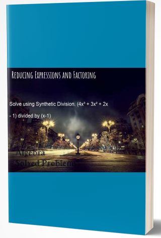 Reducing Expressions and Factoring