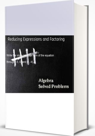 Reducing Expressions and Factoring