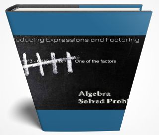 Reducing Expressions and Factoring