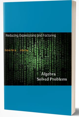 Reducing Expressions and Factoring