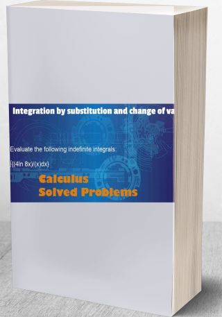 Integration by substitution and change of variables