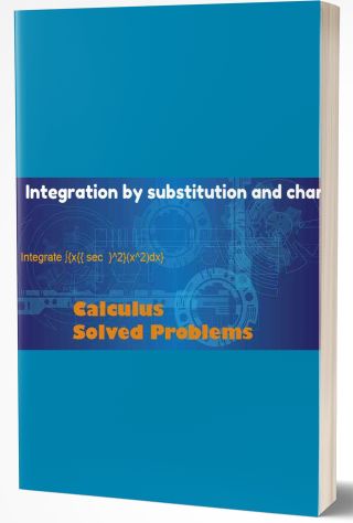 Integration by substitution and change of variables