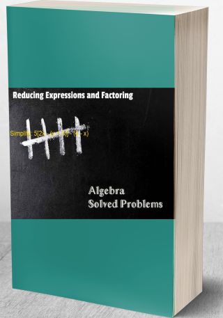 Reducing Expressions and Factoring