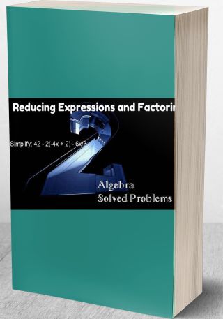 Reducing Expressions and Factoring