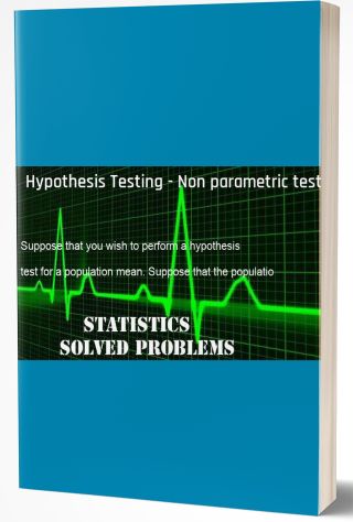 Hypothesis Testing - Non parametric tests