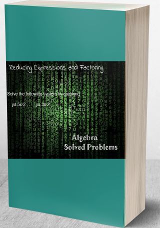 Reducing Expressions and Factoring