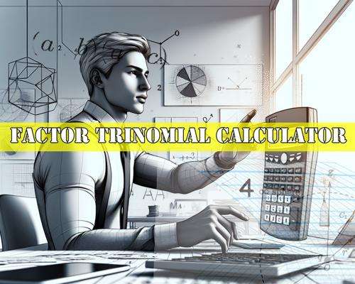 Factor Trinomial Calculator