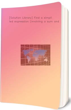 [Solution Library] Find a simplified expression (involving