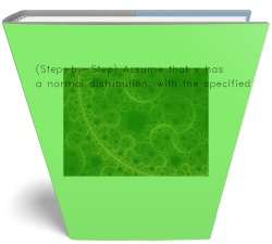 (Step-by-Step) Assume that x has a normal