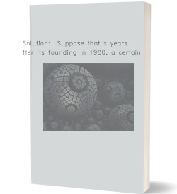 Solution:  Suppose that x years after