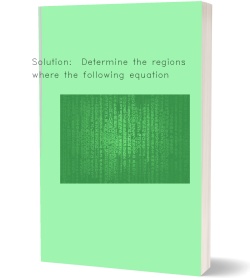 Solution:  Determine the regions where the