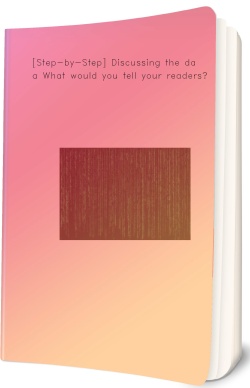 [Step-by-Step] Discussing the data What would you