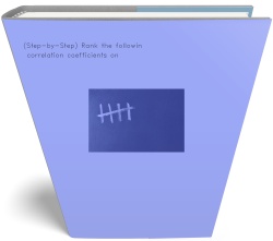 (Step-by-Step) Rank the following correlation coefficients on