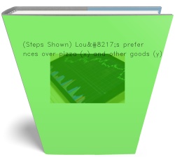 (Steps Shown) Lou’s preferences over pizza (x)