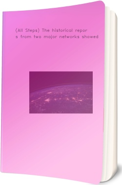 (All Steps) The historical reports from two