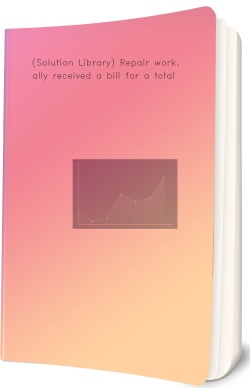 (Solution Library) Repair work. Sally received a
