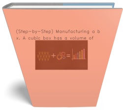 (Step-by-Step) Manufacturing a box. A cubic box