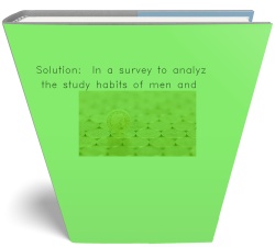 Solution:  In a survey to analyze