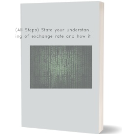 (All Steps) State your understanding of exchange