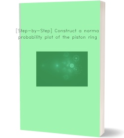 [Step-by-Step] Construct a normal probability plot of