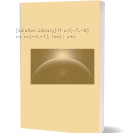 [Solution Library] If u=(-7,-9) and v=(-3,-1), find