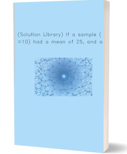 (Solution Library) If a sample (n=10) had