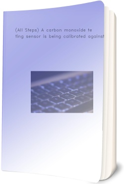 (All Steps) A carbon monoxide testing sensor