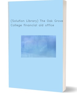 (Solution Library) The Oak Grove College financial