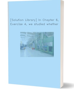 [Solution Library] In Chapter 6, Exercise 4,