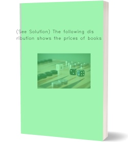 (See Solution) The following distribution shows the