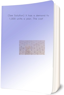 (See Solution) X has a demand for