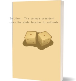 Solution:  The college president asks the