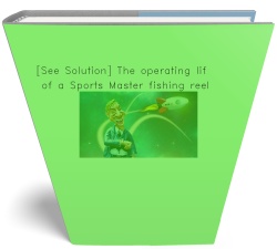 [See Solution] The operating life of a