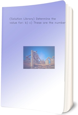 (Solution Library) Determine the value for: b)