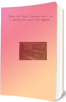 (Step-by-Step) Suppose that X has a distribution