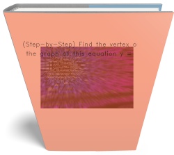 (Step-by-Step) Find the vertex of the graph